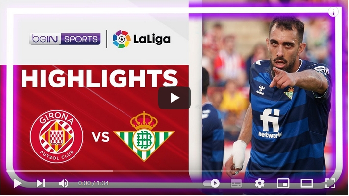 ไฮไลท์ฟุตบอลลาลีกา สเปน คิโรน่า 1 - 2 เรอัล เบติส