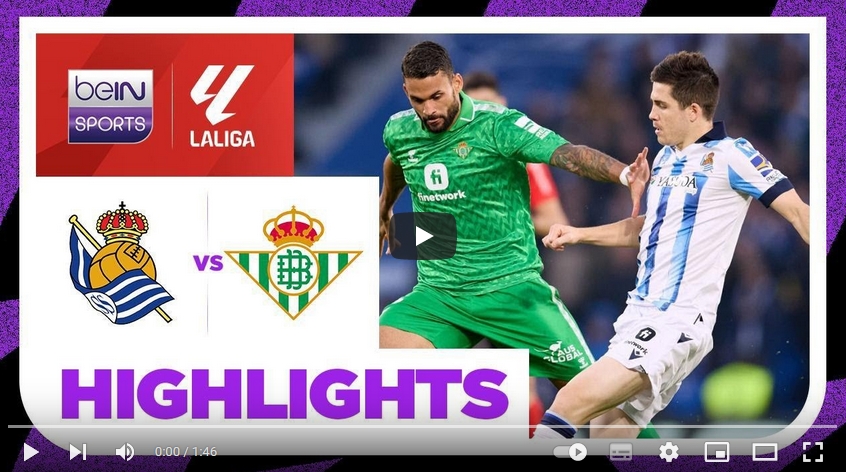 คลิปไฮไลท์ลาลีกา สเปน เรอัล โซเซียดาด 0 - 0 เรอัล เบติส