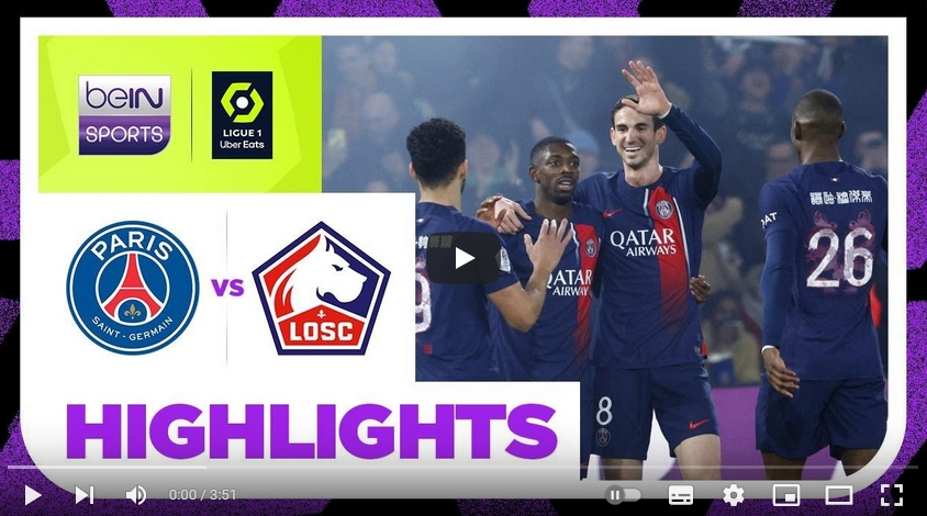 ไฮไลท์ ปารีส แซงต์ แชร์กแมง 3 - 1 ลีลล์
