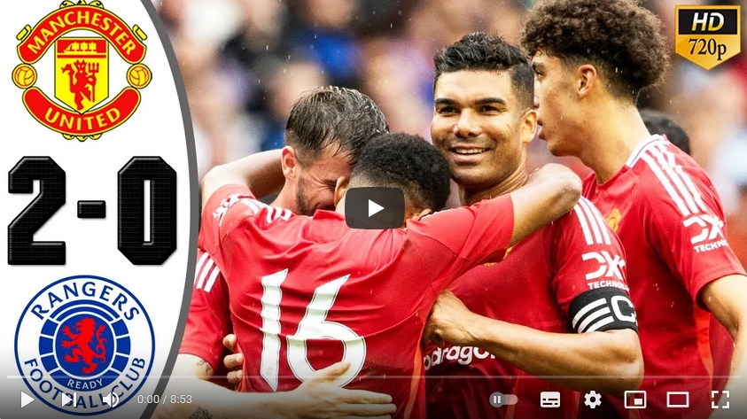 ไฮไลท์ฟุตบอล กลาสโกว์ เรนเจอร์ส 0 - 2 แมนเชสเตอร์ ยูไนเต็ด