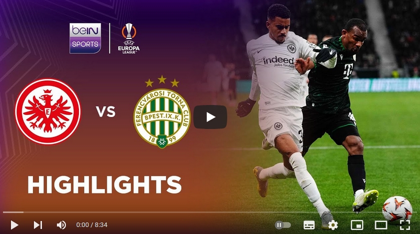 ไฮไลท์ฟุตบอล ไอน์ทรัค แฟร้งค์เฟิร์ต 2 - 0 เฟเรนซ์วารอซี่  ทีซี