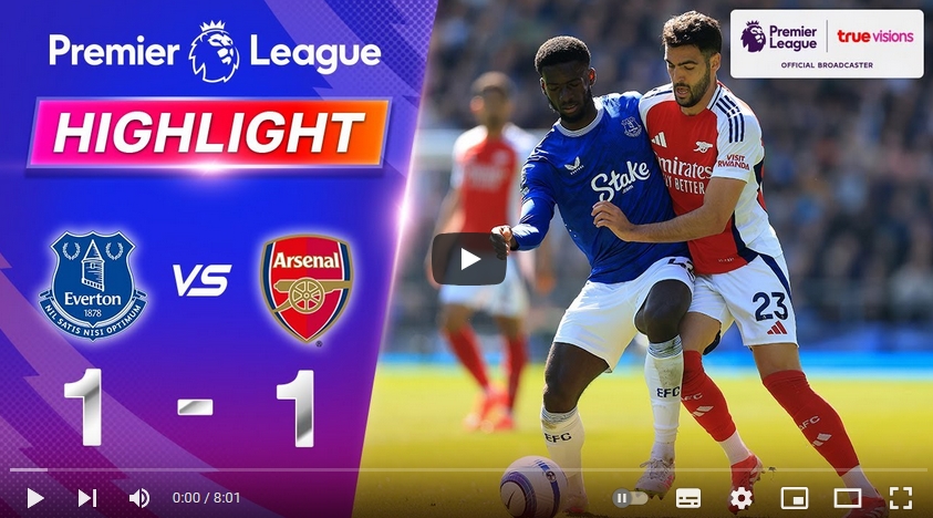 ไฮไลท์ฟุตบอล เอฟเวอร์ตัน 1 - 1 อาร์เซน่อล