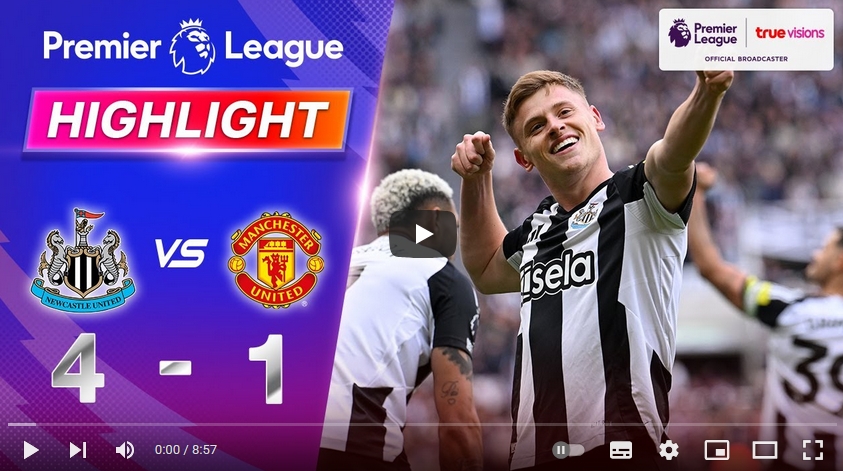 ไฮไลท์ฟุตบอล นิวคาสเซิ่ล ยูไนเต็ด 4 - 1 แมนเชสเตอร์ ยูไนเต็ด